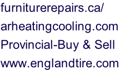 furniturerepairs.ca/ arheatingcooling.com Provincial-Buy & Sell www.englandtire.com
